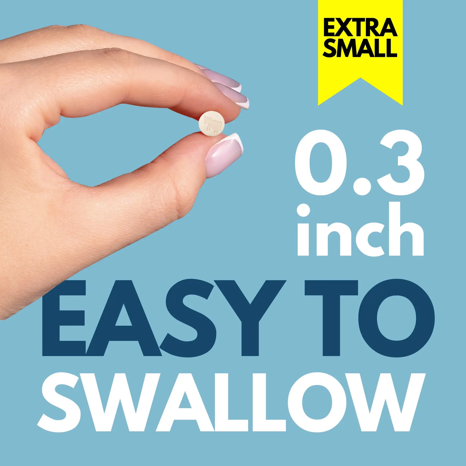 Easy to swallow – 0.3 inch